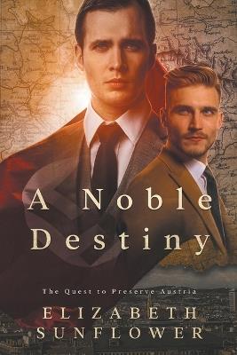 A Noble Destiny - Elizabeth Sunflower - cover