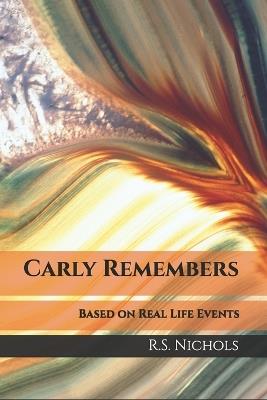 Carly Remembers - R S Nichols - cover