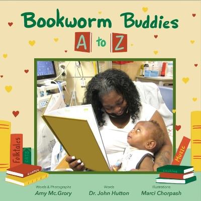 Bookworm Buddies A to Z - John Hutton,Marci Chorpash - cover