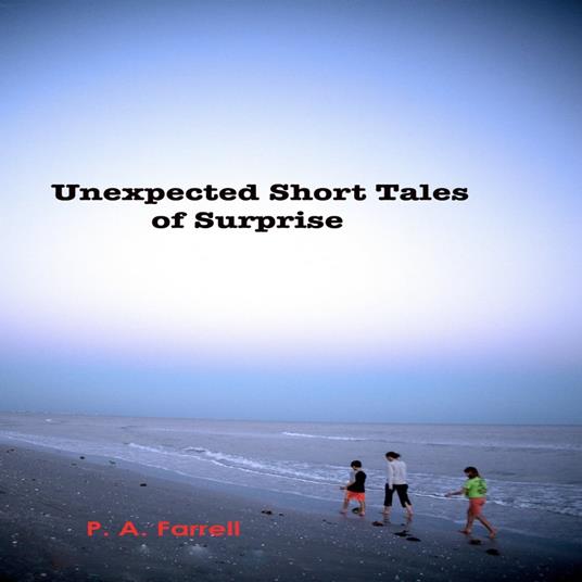 Unexpected Short Tales of Surprise