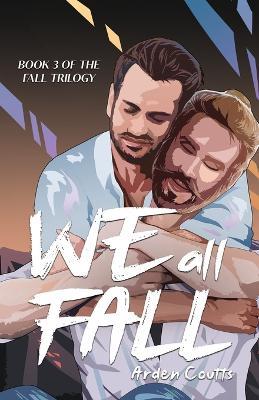 We All Fall: A MM Romantic Suspense - Coutts - cover