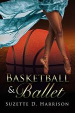 Basketball & Ballet