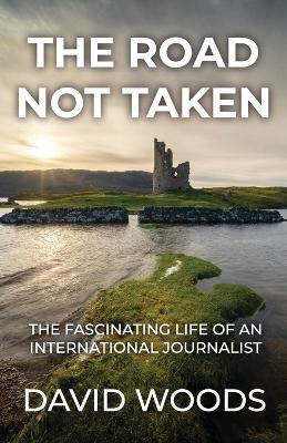 The Road Not Taken - David Woods - cover