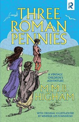 Three Roman Pennies - M M B Higham - cover