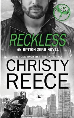 Reckless: An Option Zero Novel - Christy Reece - cover