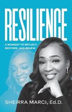 Resilience: A Moment to Reflect, Restore, and Renew