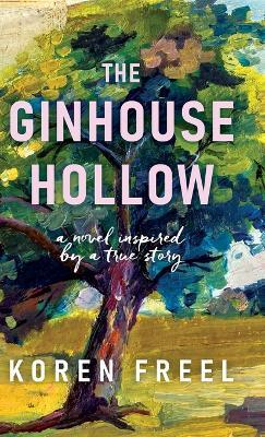 The Ginhouse Hollow - Koren Freel - cover