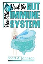 Heal the Gut, Heal the Immune System