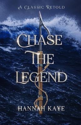 Chase the Legend: A Retelling of Moby Dick