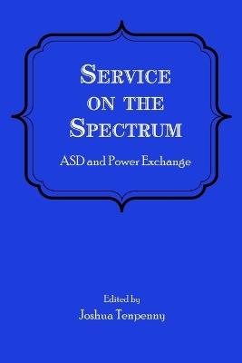 Service on the Spectrum: ASD and Power Exchange - cover