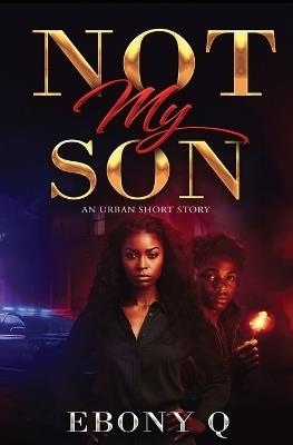 Not My Son - Ebony Q - cover