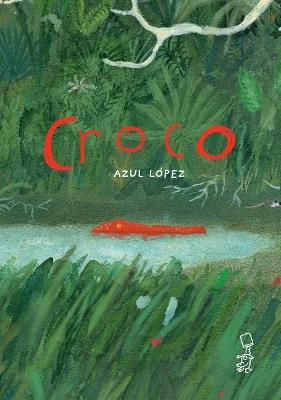 Croco (Spanish Edition) - Azul López - cover