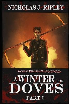 A Winter for Doves Part 1 - Nicholas J Ripley - cover