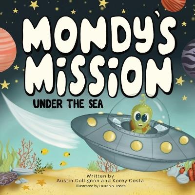 Mondy's Mission: Under the Sea - Austin Collignon,Korey Costa - cover