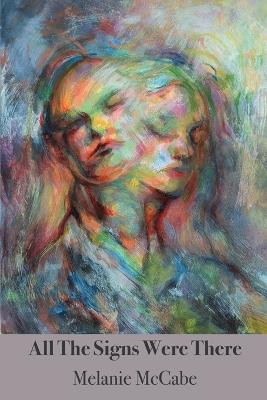 All the Signs Were There - Melanie McCabe - cover