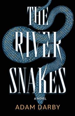 The River Snakes - Adam Darby - cover