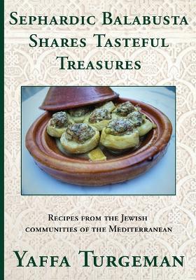 Sephardic Balabusta: Shares Tasteful Treasures - Yaffa Turgeman - cover