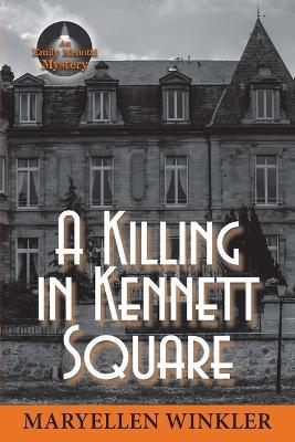 A Killing in Kennett Square - Maryellen Winkler - cover