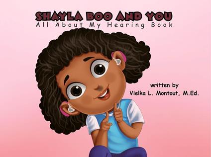 Shayla Boo And You All About My Hearing Book