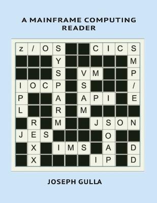 A Mainframe Computing Reader - Joseph Gulla - cover