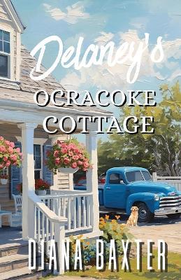 Delaney's Ocracoke Cottage - Diana Baxter - cover