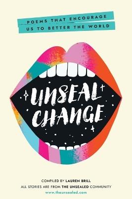 Unseal Change: Poems That Encourage Us to Better the World - cover