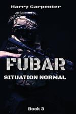 Fubar: Situation Normal