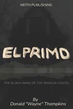 El Primo: The Black Hand of the Sinaloa Cartel