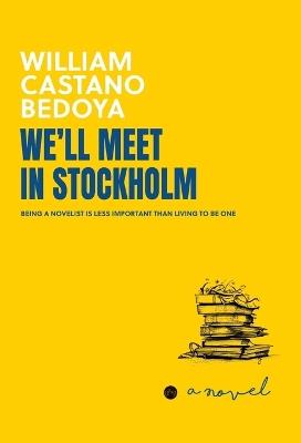 We'll meet in Stockholm - William Castano-Bedoya - cover