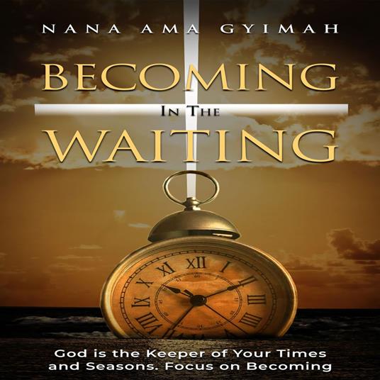 Becoming In the Waiting