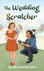 The Wedding Scratcher: A Novella