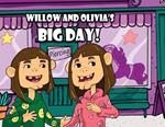 Willow and Olivia's Big Day!