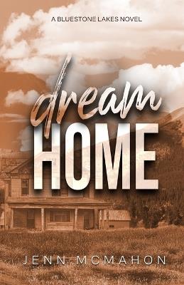 Dream Home - Jenn McMahon - cover