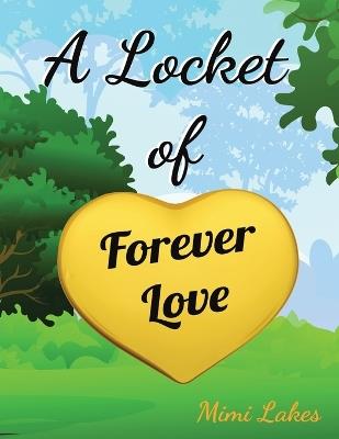 A Locket of Forever Love - Mimi Lakes - cover