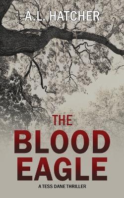The Blood Eagle - A L Hatcher - cover