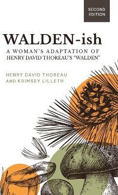 Walden-ish: A Woman's Adaptation of Henry David Thoreau's "Walden" - Krimsey Lilleth,Henry David Thoreau - cover