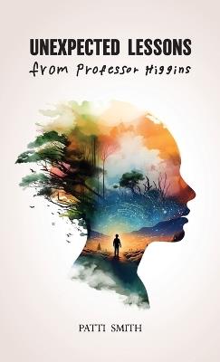 UNEXPECTED LESSONS From Professor Higgins - Patti Smith - cover