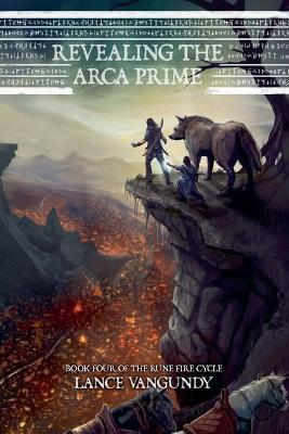 Revealing the Arca Prime - Lance VanGundy - cover