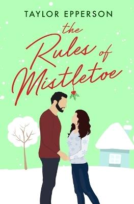 The Rules of Mistletoe - Taylor Epperson - cover