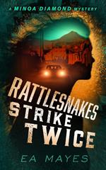 Rattlesnakes Strike Twice
