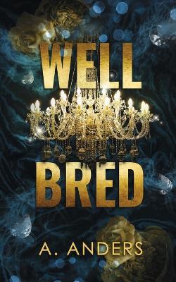 Well Bred - Adriana Anders - cover