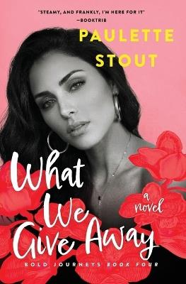 What We Give Away - Paulette Stout - cover