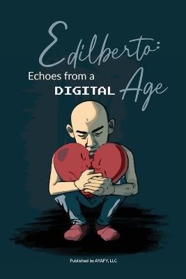 Edilberto: Echoes from a Digital Age - Jose Dominguez - cover