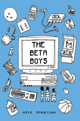 The Beta Boys - Arin Mikailian - cover