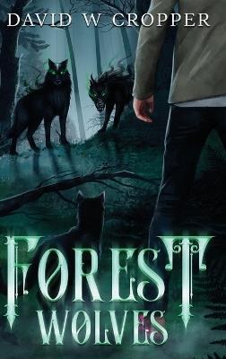 Forest Wolves - David W Cropper - cover
