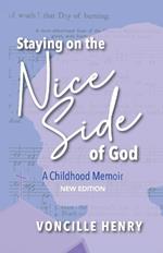 Staying on the Nice Side of God: A Childhood Memoir