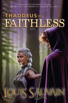 Thaddeus the Faithless - Louis Sauvain - cover