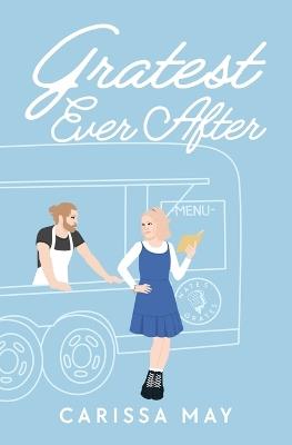 Gratest Ever After - Carissa May - cover