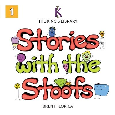 The King's Library: Stories with the Stoofs (Vol. 1) - Brent Florica - cover