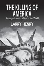 The Killing of America: Armageddon in a Dystopian World